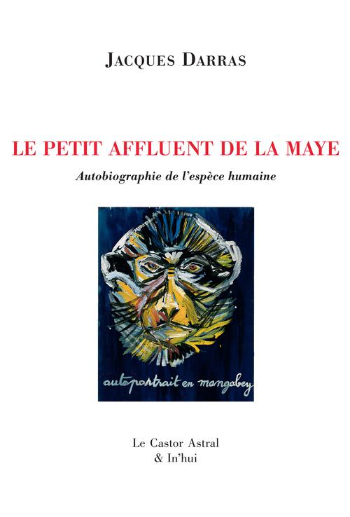 La Maye Tome 2 : Le petit affluent de la Maye. Autobiographie de l'espèce humaine, avec 1 CD audio