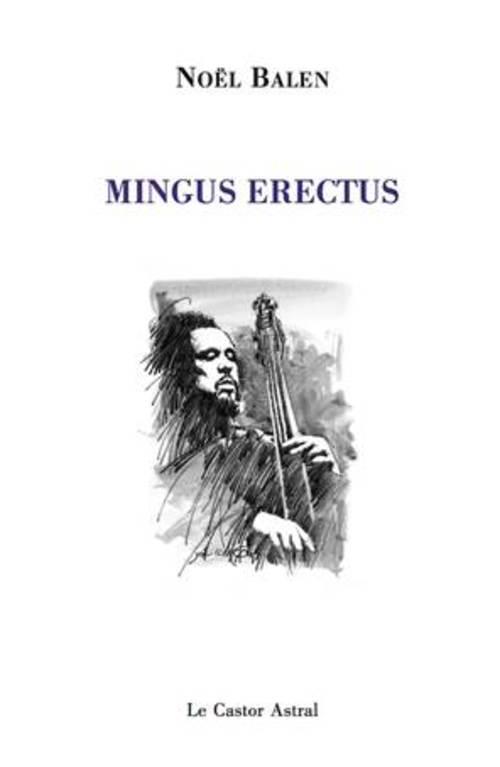 Mingus erectus. Les fables de Charles, avec 1 CD audio