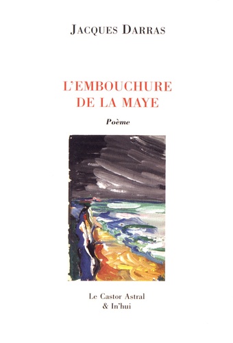 La Maye Tome 3 : L'embouchure de la Maye dans les vagues de la mer du Nord