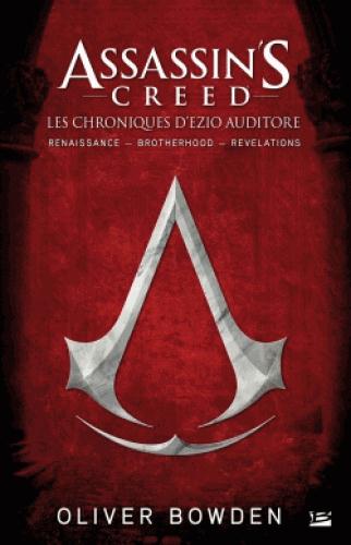 Assassin's Creed. Les chroniques d'Ezio Auditore