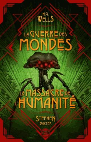 La guerre des mondes ; Massacre de l'humanité