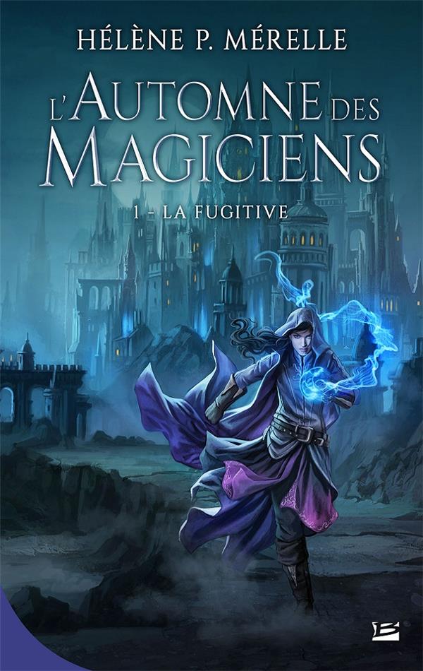 L'automne des magiciens Tome 1 : La Fugitive