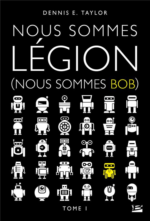 Nous sommes Bob Tome 1 : Nous sommes Légion (nous sommes Bob)