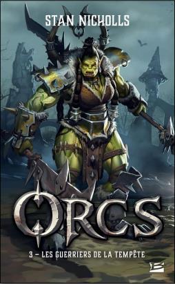 Orcs Tome 3 : Les Guerriers de la tempête