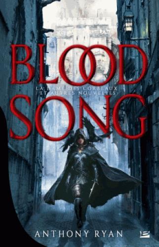 Blood Song : La Dame des Corbeaux et autres nouvelles. La Dame des Corbeaux ; Le Haut Percepteur ; L