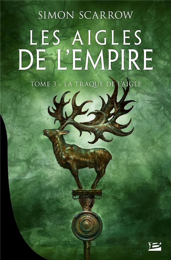 Les Aigles de l'Empire/03/La Traque de l'Aigle