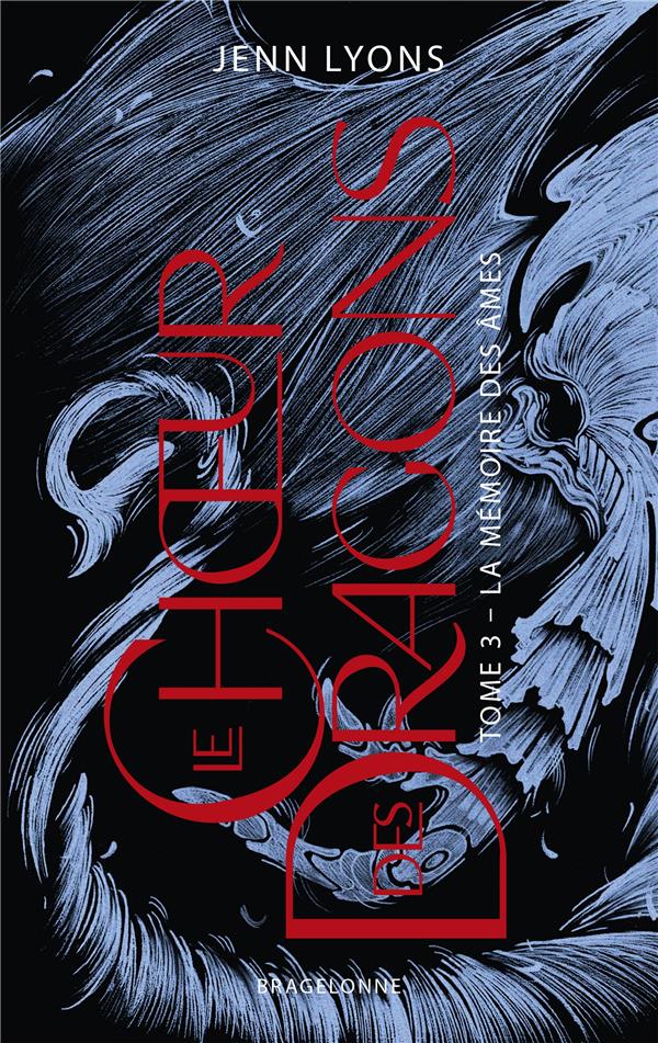 Le Choeur des dragons Tome 3 : La Mémoire des âmes