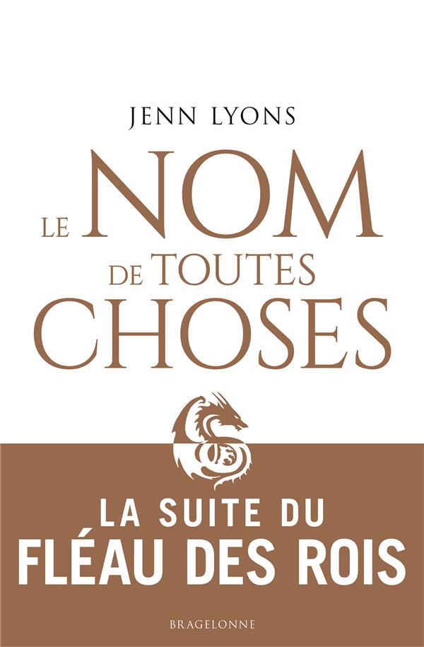 Le Choeur des dragons Tome 2 : Le Nom de Toutes Choses