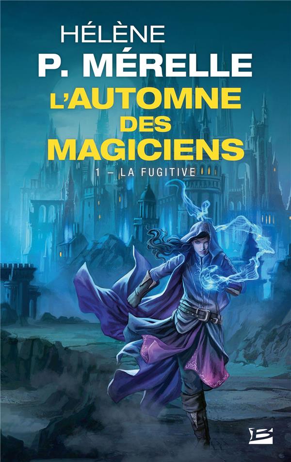 L'automne des magiciens Tome 1 : La Fugitive
