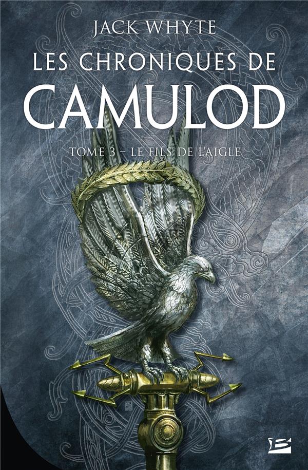 Les chroniques de Camulod Tome 3 : Le fils de l'aigle