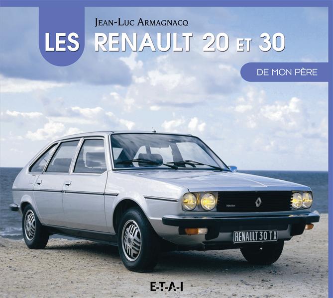 Les Renault 20 et 30 de mon père