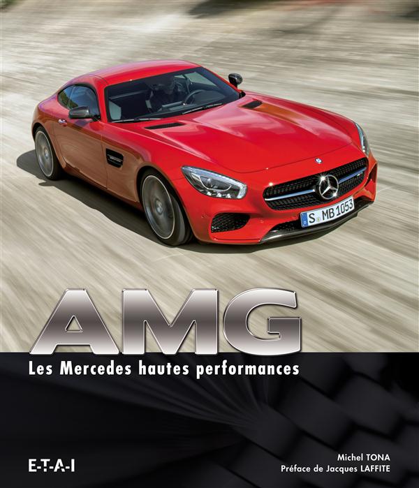 AMG. Les Mercedes hautes performances