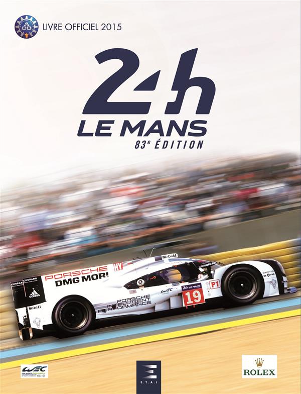 24h Le Mans 83e édition. Le livre officiel de la plus grande course d'endurance du monde, Edition 20