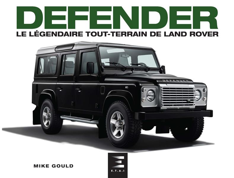 Defender. Le légendaire tout terrain de Land Rover