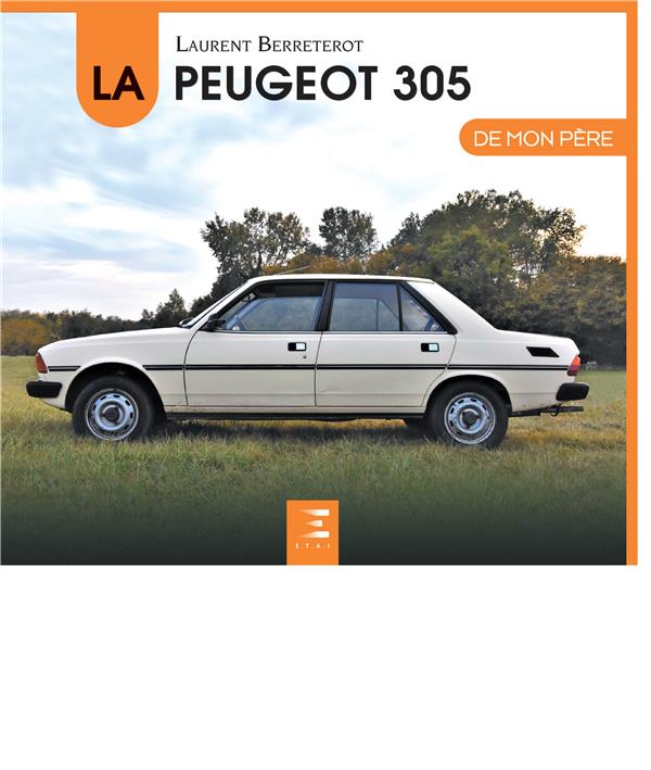 La Peugeot 305 de mon père