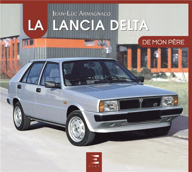 La Lancia Delta de mon père
