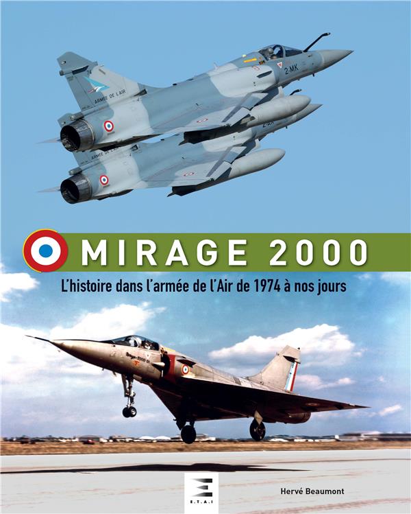 Mirage 2000, l'histoire dans l'armée de l'Air de 1974 à nos jours