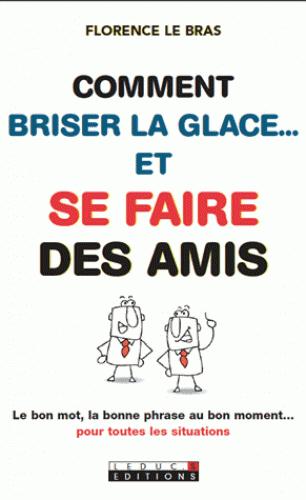 Comment briser la glace... Et se faire des amis