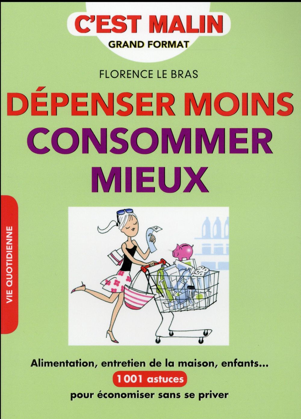Dépenser moins, consommer mieux