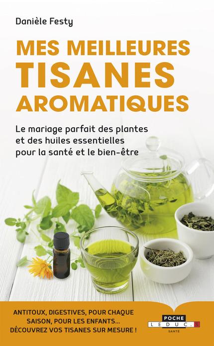 Mes meilleures tisanes aromatiques