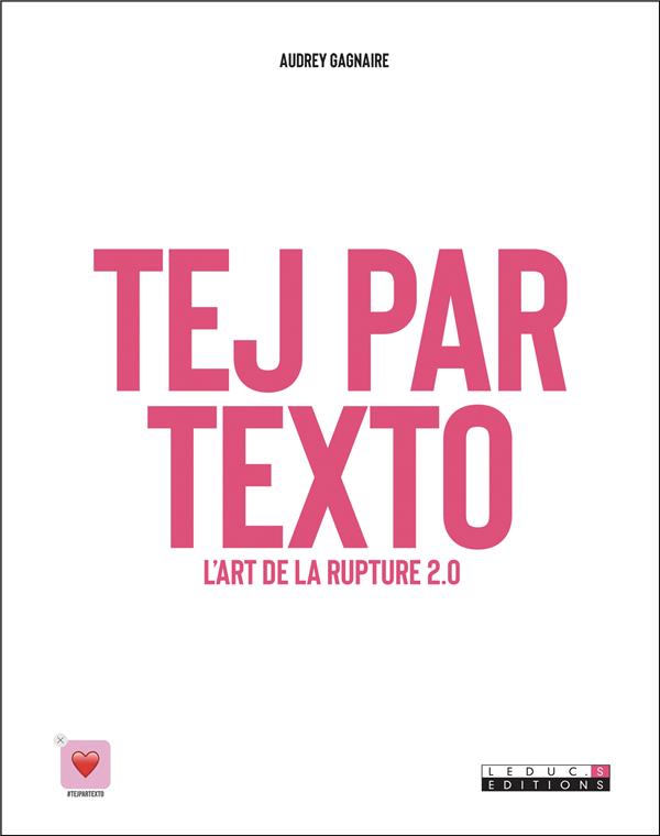 Tej par texto. L'art de la rupture 2.0