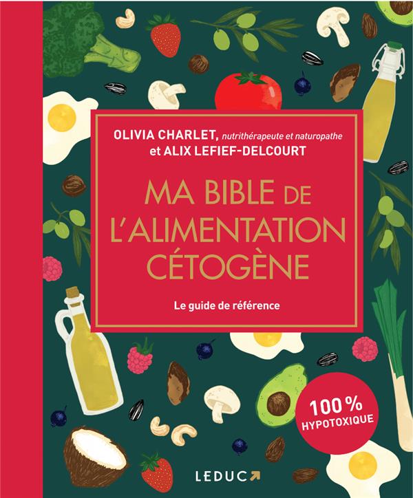 Ma bible de l'alimentation cétogène. Edition de luxe