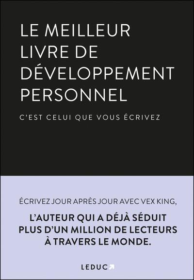 Le meilleur livre de développement personnel. C’est celui que vous écrivez