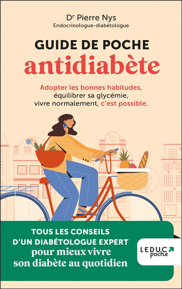 Guide de poche antidiabète. Adopter les bonnes habitudes, équilibrer sa glycémie, vivre normalement,
