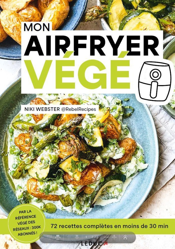 Mon Airfryer végé. 72 recettes complètes en moins de 30 min