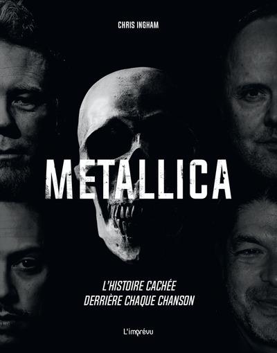 Metallica. L'histoire cachée derrière chaque chanson