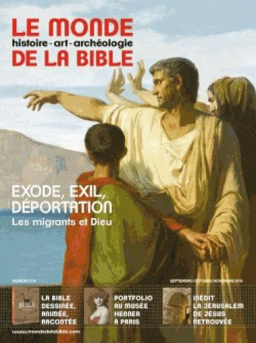 Le monde de la Bible N° 218 : Exode, exil, déportation. Les migrants de Dieu