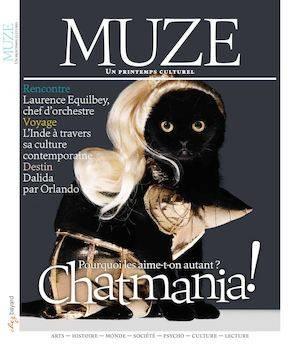 Muze N° 87, printemps 2017 : Chatmania ! Pourquoi les aime-t-on autant ?