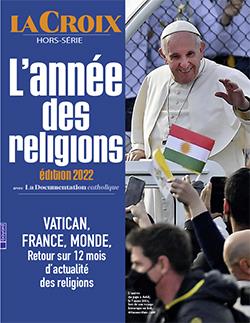 La Croix Hors-série : L'année des religions. Edition 2022