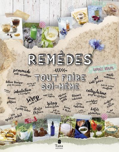 Remèdes - Tout faire soi même