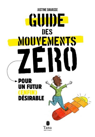 Guide des mouvements zéro. Pour un futur (enfin) désirable