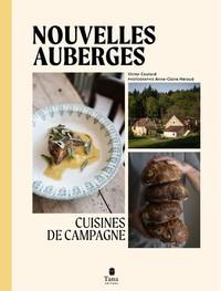 Nouvelles auberges. Cuisines de campagne
