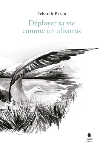 Déployer sa vie comme un albatros