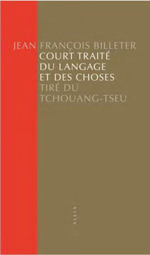 Court traité du langage et des choses. Tiré du Tchouang-Tseu