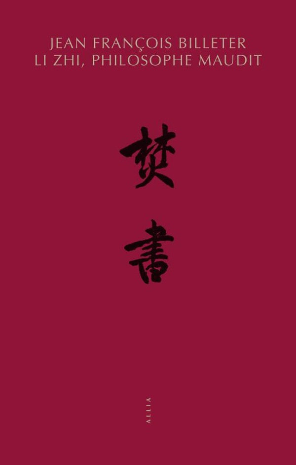 Li Zhi, philosophe maudit (1527-1602)