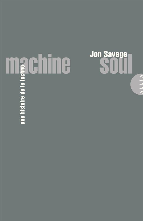 Machine Soul. Une histoire de la techno