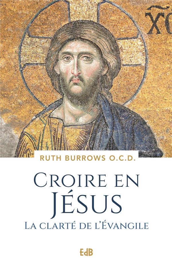 Croire en Jésus. La clarté de l'Evangile