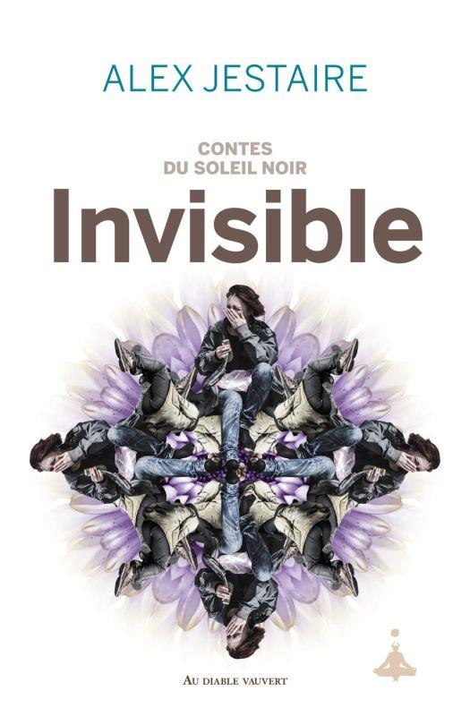 Contes du Soleil Noir Tome 3 : Invisible