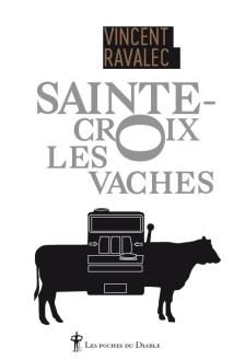 Sainte-Croix-les-Vaches Tome 1 : Le seigneur des Causses