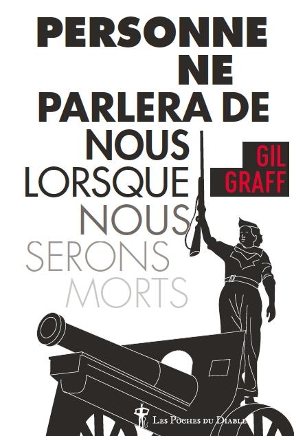 Personne ne parlera de nous lorsque nous serons morts