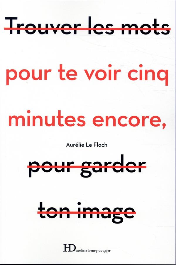 Pour te voir cinq minutes encore