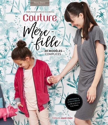Couture mère-fille. 20 modèles complices