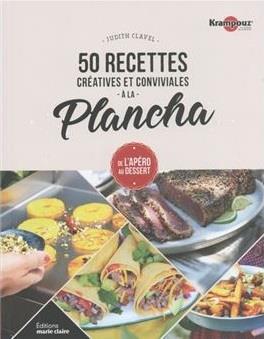 50 recettes créatives et conviviales à la plancha. De l'apéro au dessert