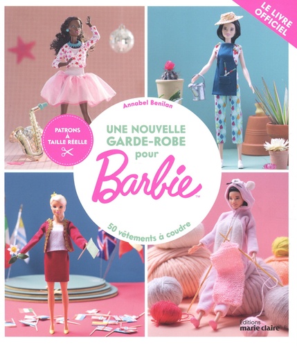 Une garde-robe pour Barbie. 50 vêtements à coudre