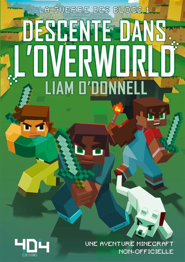 La guerre des blocs Tome 1 : Descente dans l'overworld