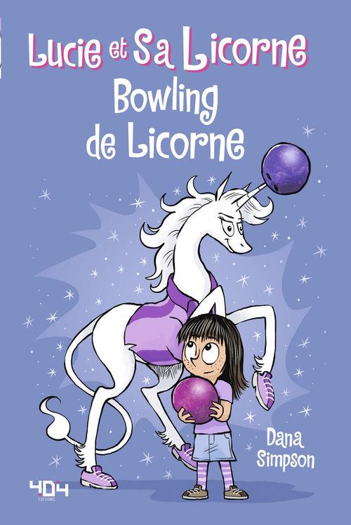 Lucie et sa licorne Tome 9 : Bowling de licorne
